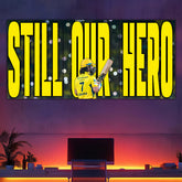 Still Our Hero Split Poster