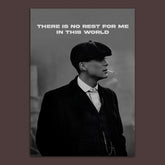 "There Is No Rest For Me" Peaky Blinders Poster