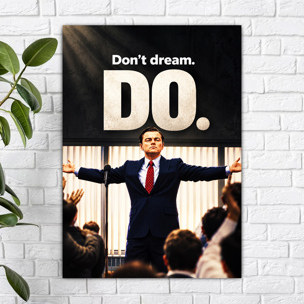 Don't Dream Do - Wolf of the Wall Street Poster