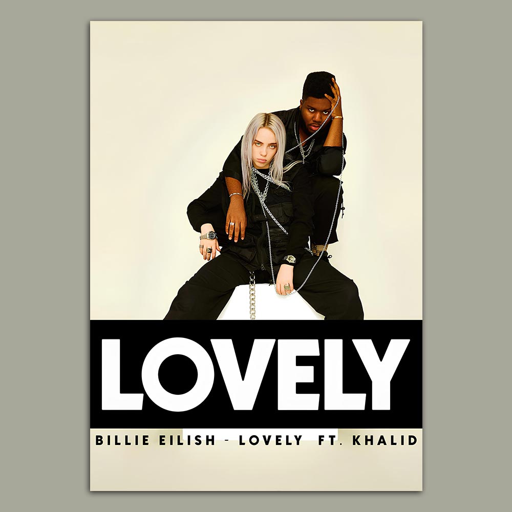 Lovely - Billie Eilish, Khalid Poster