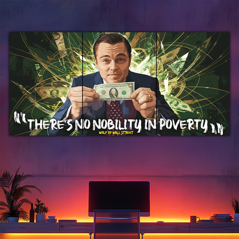 "There Is No Nobility In Poverty" Split Poster