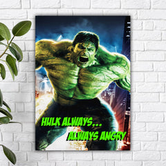 Hulk always Angry Poster