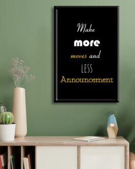 Make More Moves And Less Announcement Quote