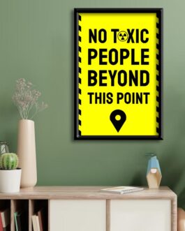 No Toxic People Beyond This Point