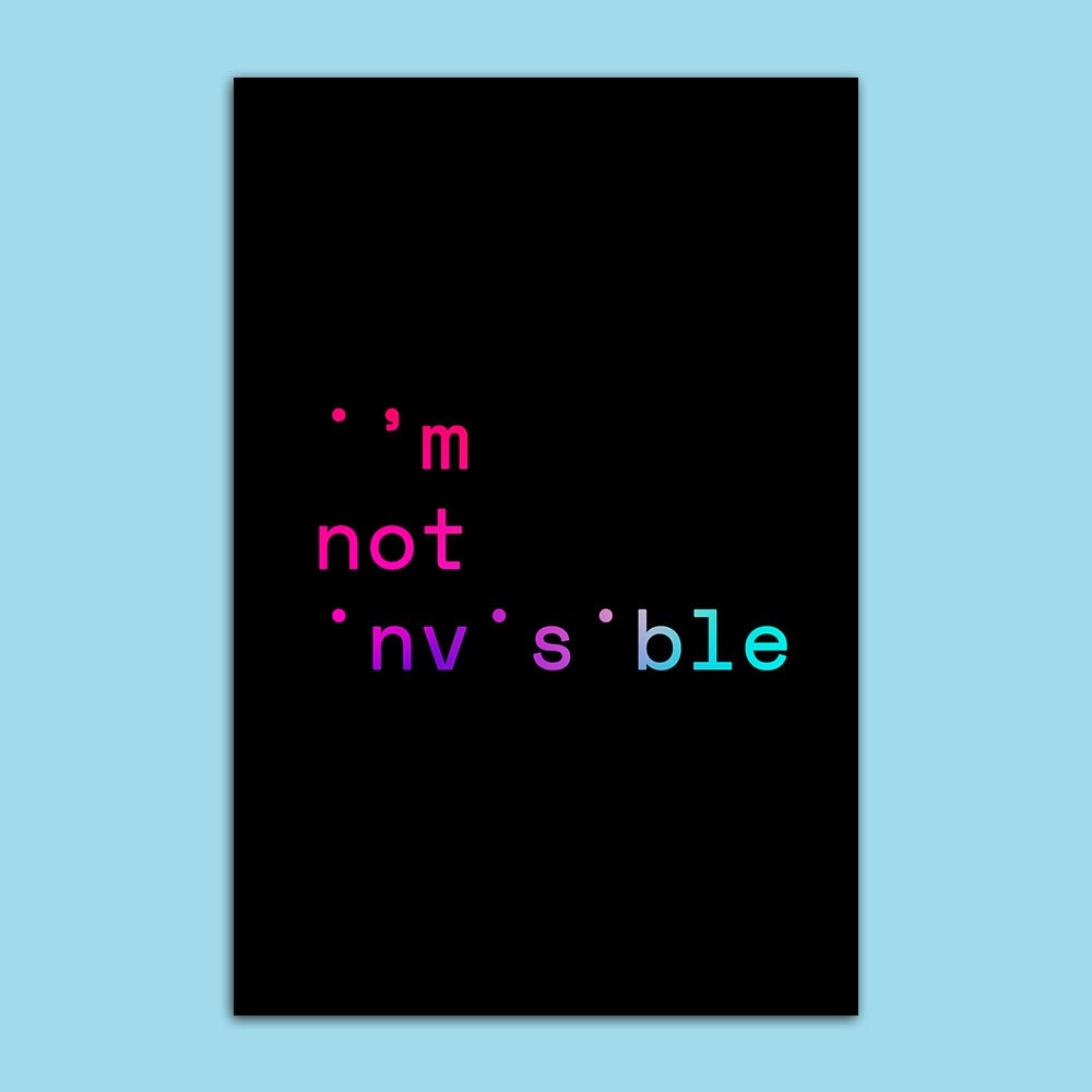 I’m Not Invisible