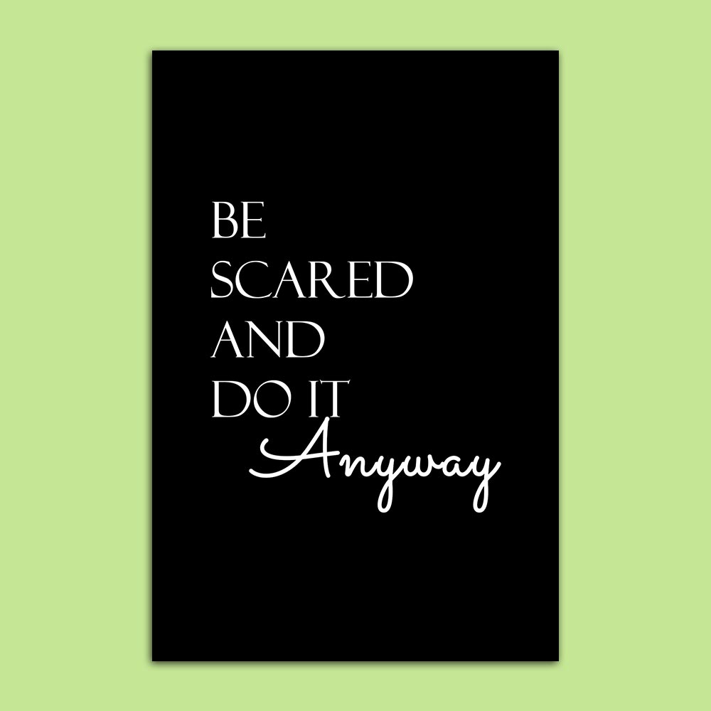 Be Scared And Do It Anyway Quote