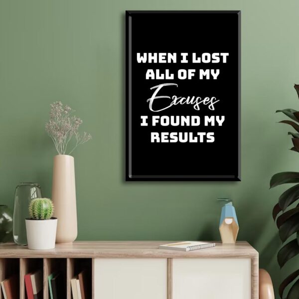 When I Lost All My Excuses I Found My Results Quote